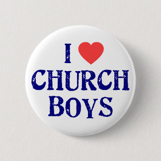 I love church boys 2 inch round button
