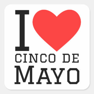 I love cinco de mayo square sticker