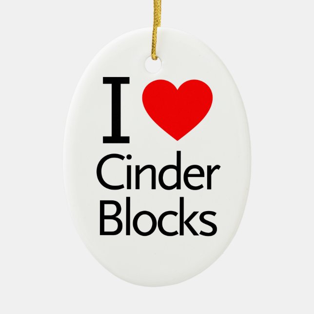 I Love Cinder Blocks Ceramic Ornament (Front)