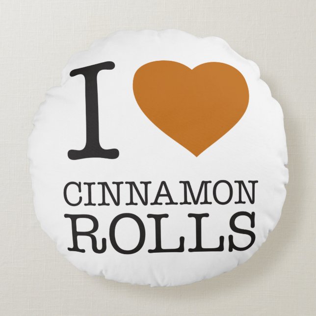 I LOVE CINNAMON ROLLS ROUND PILLOW (Front)