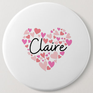 I love Claire 6 Inch Round Button