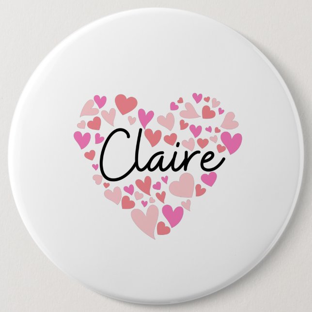 I love Claire 6 Inch Round Button (Front)