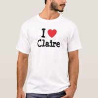 I love Claire heart T-Shirt