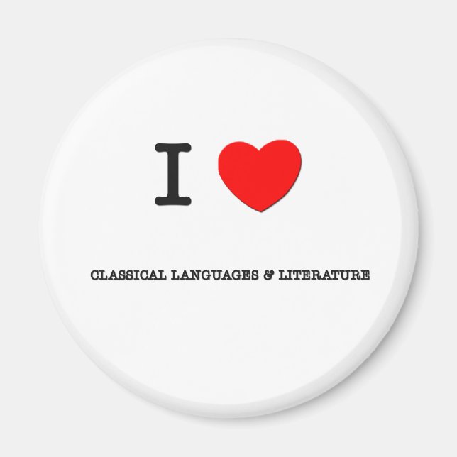 I Love CLASSICAL LANGUAGES & LITERATURE Magnet (Front)