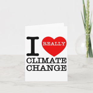 I Love Climate Change Heart Glol Warming Funny Ear Card