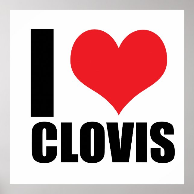 I love Clovis Poster (Front)
