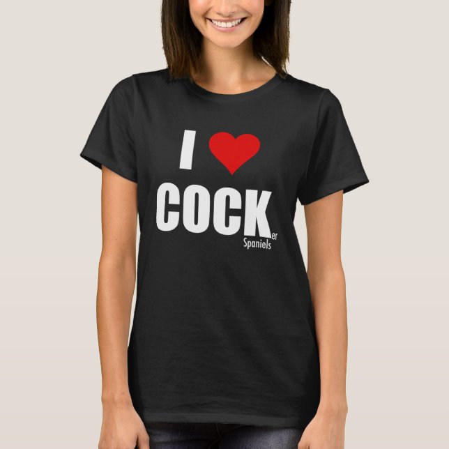 I Love Cocker Spaniels T-Shirt (Front)