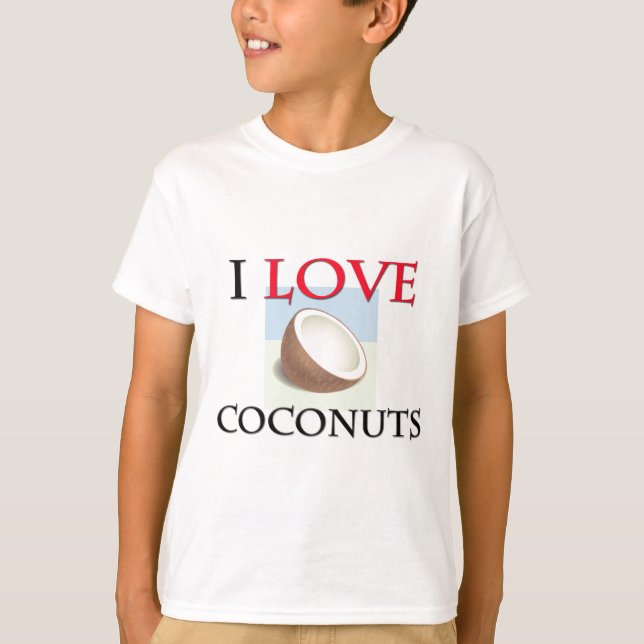 I Love Coconuts T-Shirt (Front)