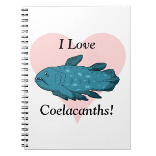 I Love Coelacanths! Notebook