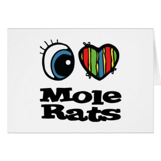 I Love (Coeur) Mole Rats