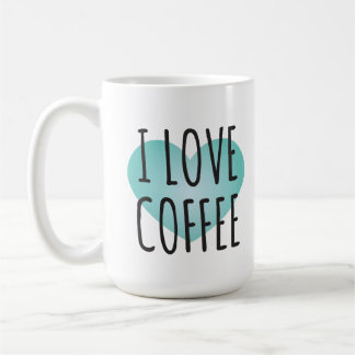 I Love Coffee (15 oz) Coffee Mug