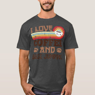 I love Coffee and Base jumping Retro Sunset Gift  T-Shirt
