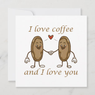 I love coffee and I love you Invitation