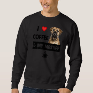 I Love Coffee And My Bullmastiff Mom Dad Pet Paren Sweatshirt