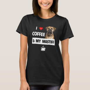 I Love Coffee And My Bullmastiff Mom Dad Pet Paren T-Shirt