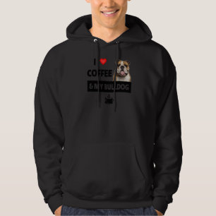 I Love Coffee And My English Bulldog Mom Dad Pet P Hoodie