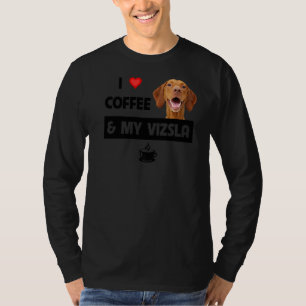 I Love Coffee And My Vizsla Mom Dad Animal Rescue T-Shirt