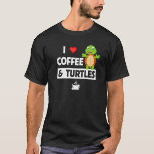 I Love Coffee and Turtles Caffeine Mug Tortoise Re T-Shirt