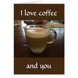I love coffee and you