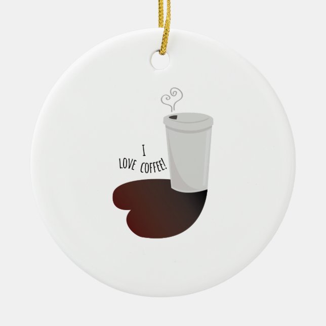 I Love Coffee Ceramic Ornament (Front)
