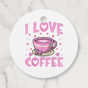 I Love Coffee - Funny Coffee Drinker Caffeine Addi Favour Tags
