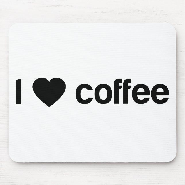I love coffee mouse pad (Front)