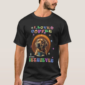 I Love Coffee My Labrador Retriever Cute Birthday T-Shirt