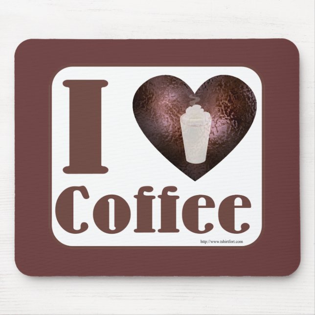 I Love Coffee Too Mouse Pad (Front)