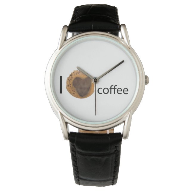 I love coffee watch (Front)