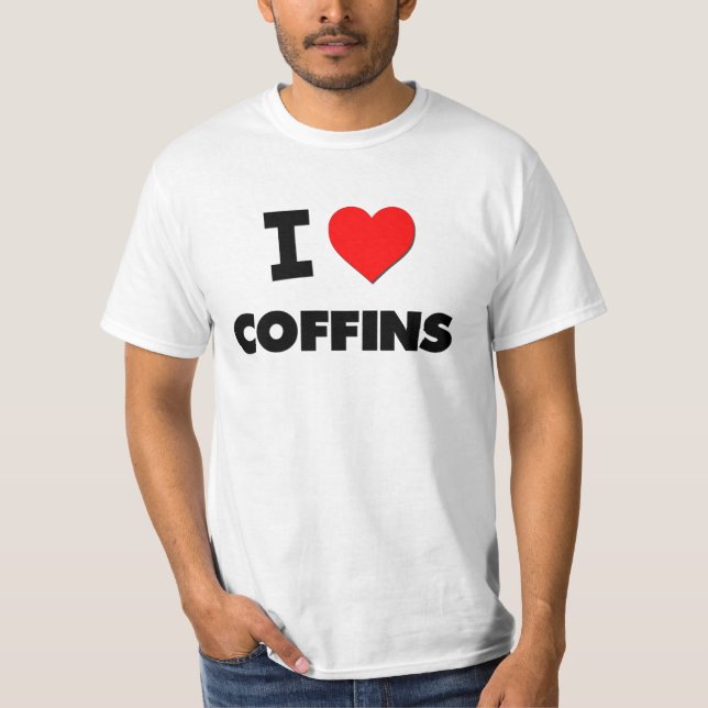 I love Coffins T-Shirt (Front)