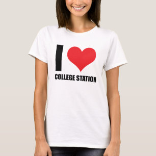 I love College Station T-Shirt