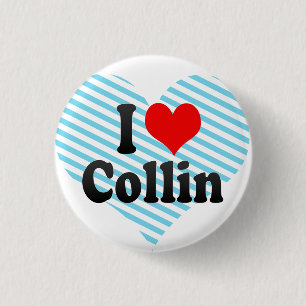 I love Collin 1 Inch Round Button