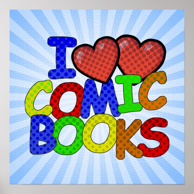 I Love Comic Books Poster (Front)