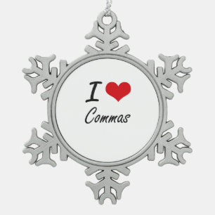 I love Commas Artistic Design Snowflake Pewter Christmas Ornament