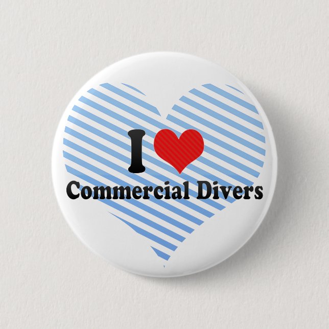 I Love Commercial Divers 2 Inch Round Button (Front)
