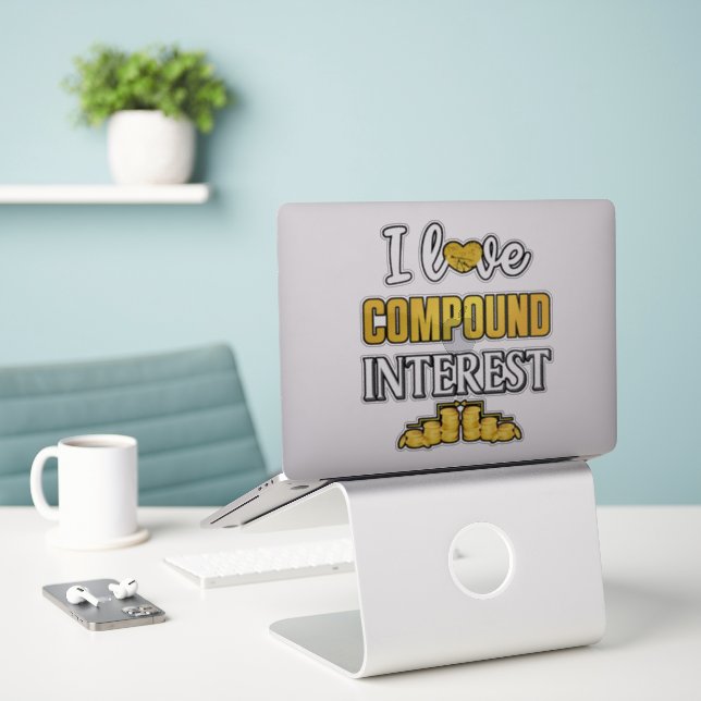 I love compound interest Vinyl Sticker (Laptop On Desk)