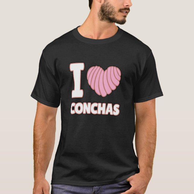 I Love Conchas Mexican Bread  Yummy Concha Pan de  T-Shirt (Front)