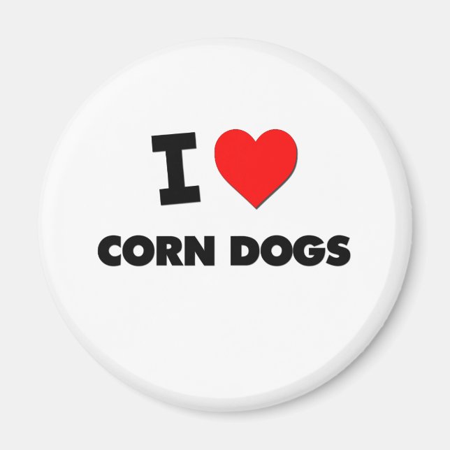I love Corn Dogs Magnet (Front)