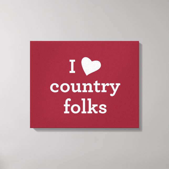 I Love Country Canvas Print (Front)