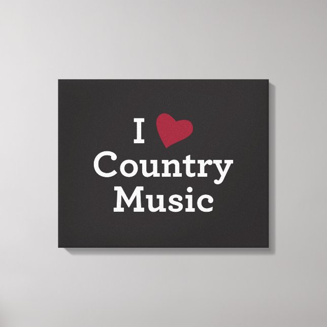 I Love Country Music Canvas Print (Front)