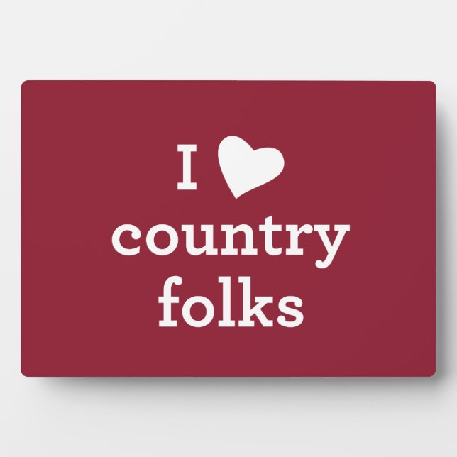 I Love Country Plaque (Front)