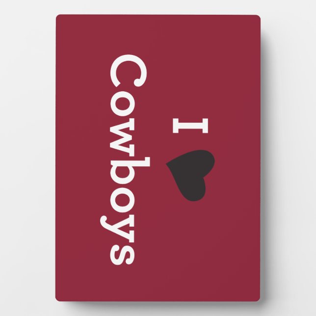 I Love Cowboys Plaque (Front)