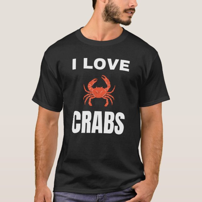 I love Crabs T-Shirt (Front)