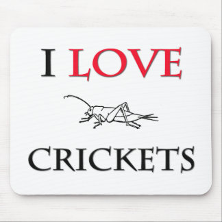 I Love Crickets Mouse Pad