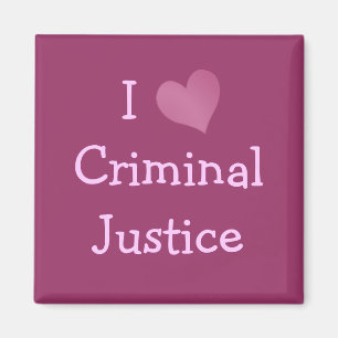 I Love Criminal Justice Magnet
