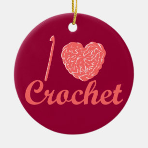 I Love Crochet Ornament