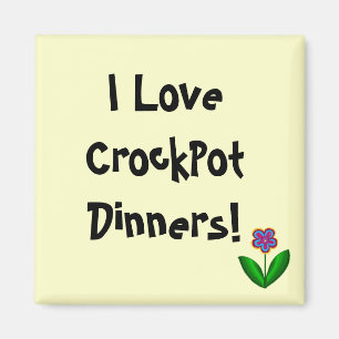 I Love CrockPot Dinners! - aimant