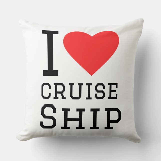I love cruise ship throw pillow (Front)