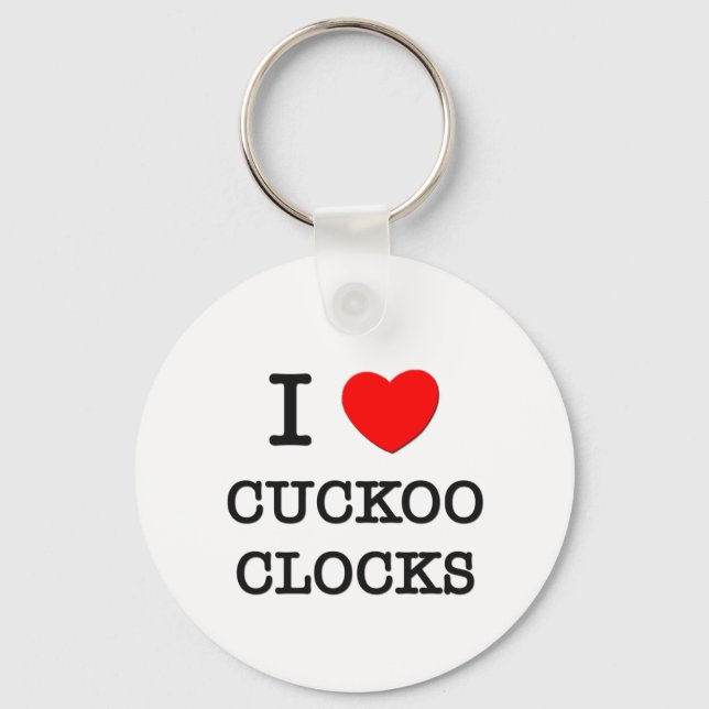 I Love Cuckoo Clocks Keychain (Front)