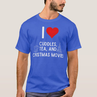 I love Cuddlesea and Christmas Movies girl T-Shirt